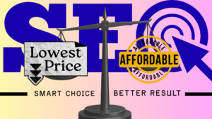Cheap SEO vs affordable SEO services